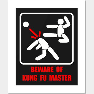 Beware of Kung Fu master Posters and Art